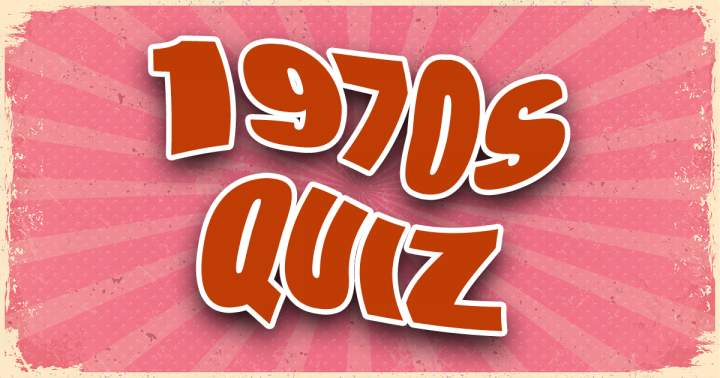 1970s Quiz