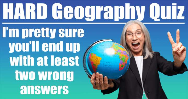 HARD Geography Quiz