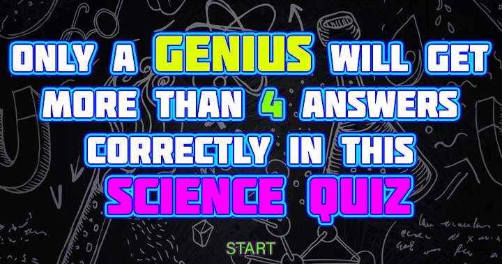 This Science quiz is only real smart people! 