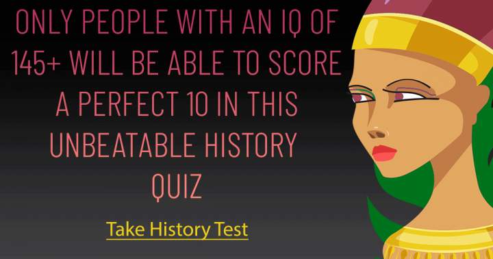 A challenging quiz on historical facts.