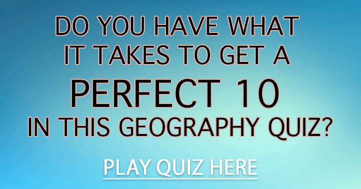 Can you attain a perfect score of 10?