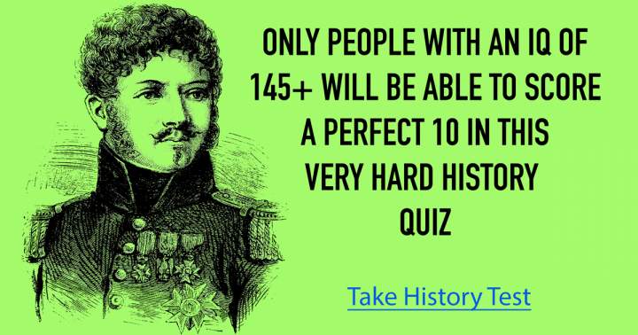 There are 10 questions about history.