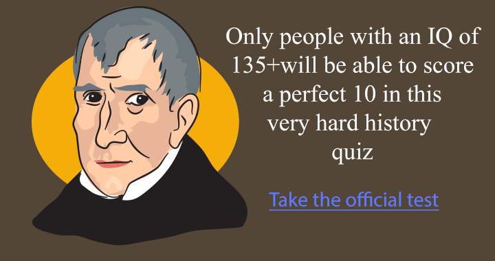 Great intelligence is necessary to achieve a score of 10.