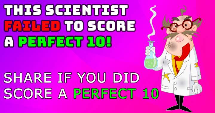 Caan you score a perfect 10 in this Science quiz?