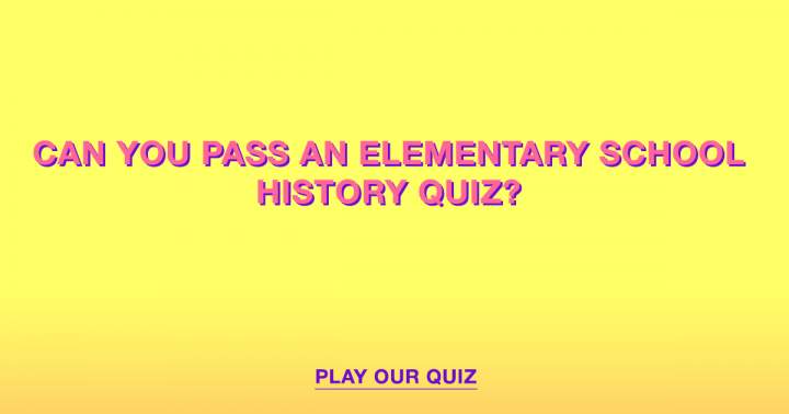 Elementary School History Quiz