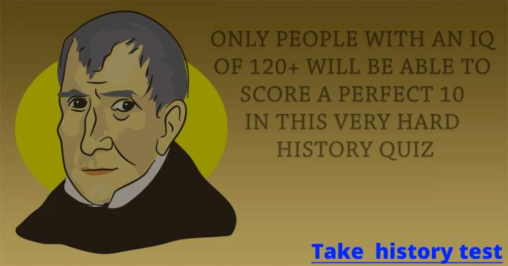 The IQ Test on the Official History Trivia of 2018.