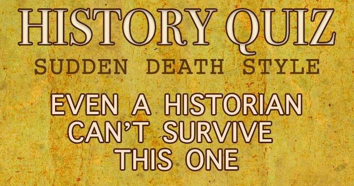 Banner for History Quiz in Sudden Death format!