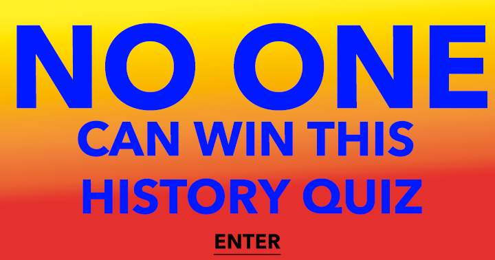 Banner for Winning this quiz with a perfect 10 is an unattainable feat for anyone.