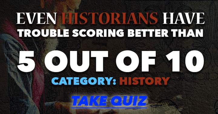 Historians are unable to achieve a flawless score.