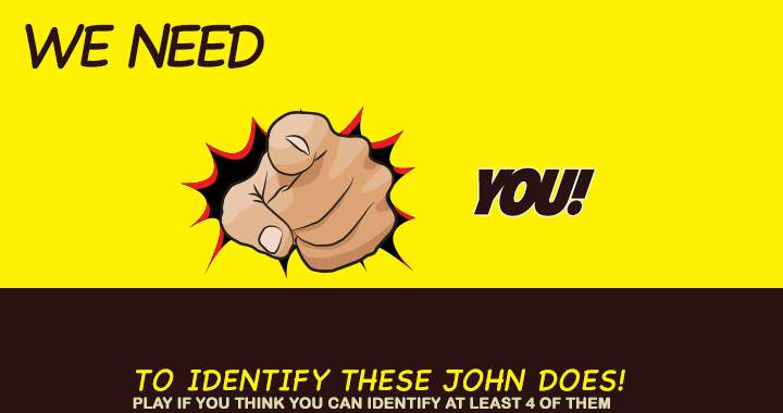 Banner for Are you able to recognize these individuals known as John Does?