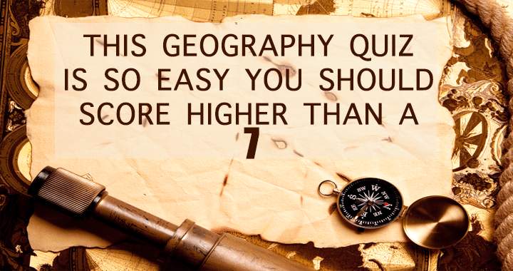 You should feel ashamed if you don't achieve a score of 7 or higher.