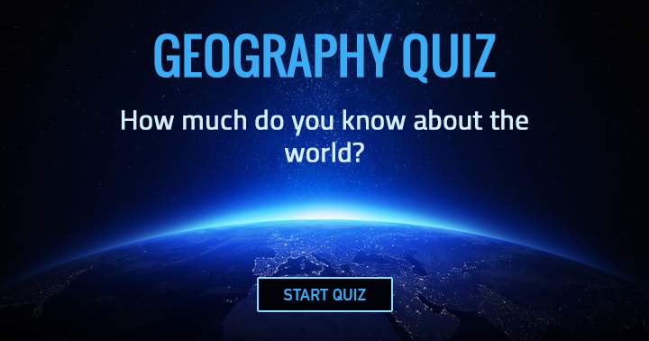 How much do you know about the world?