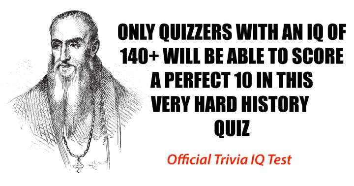 You must be very intelligent to be able to score a 10	