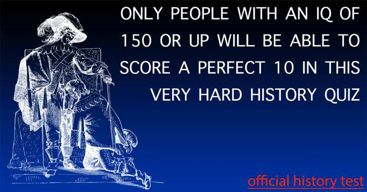Banner for Quiz on History for the intellectually gifted individuals among us.