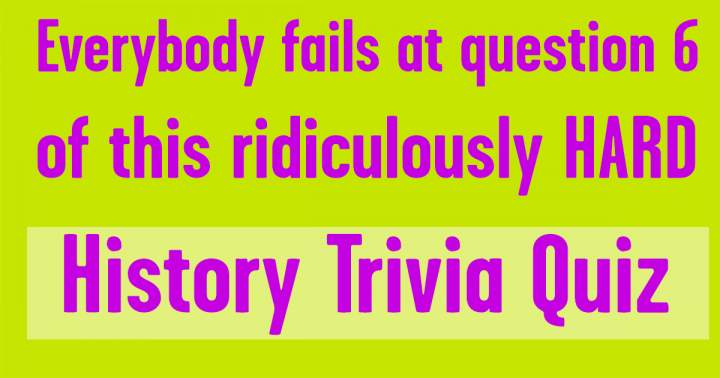 Quiz on Historical Trivia