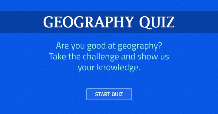 Banner for Are you able to respond to every question in the geography quiz?