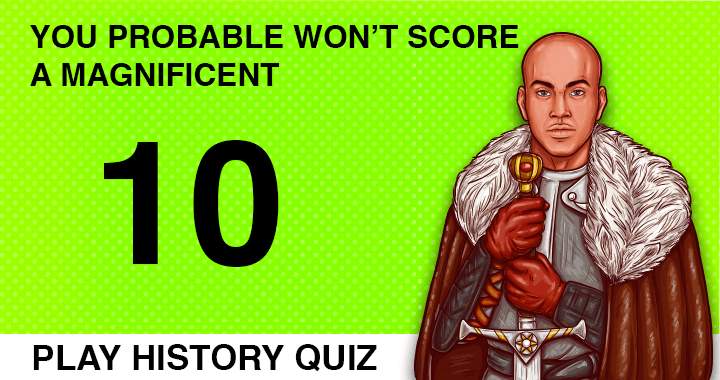 Banner for No one achieves a perfect 10!