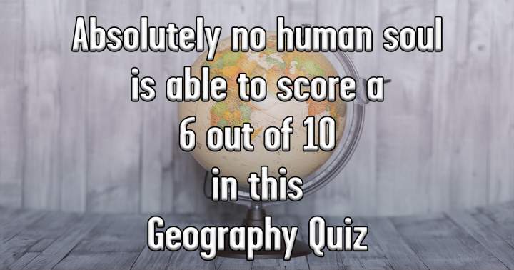 Geography Quiz that's Tough