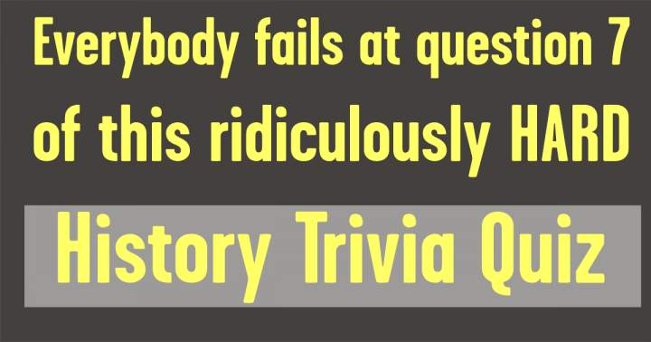 Banner for Challenge yourself with this History Trivia Quiz.