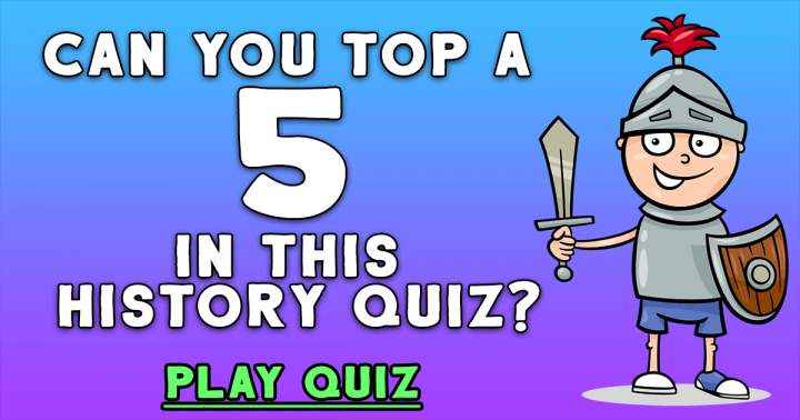 Test your knowledge with this History Quiz.