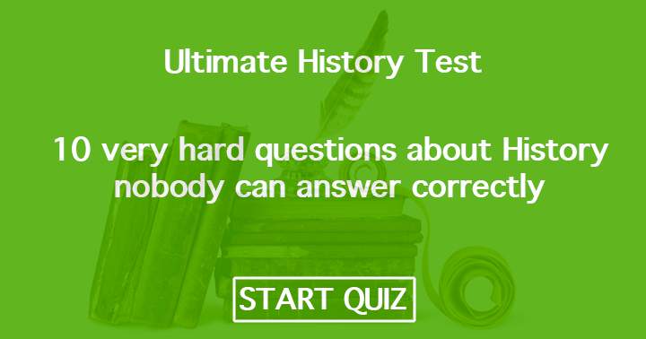 History's Ultimate Test