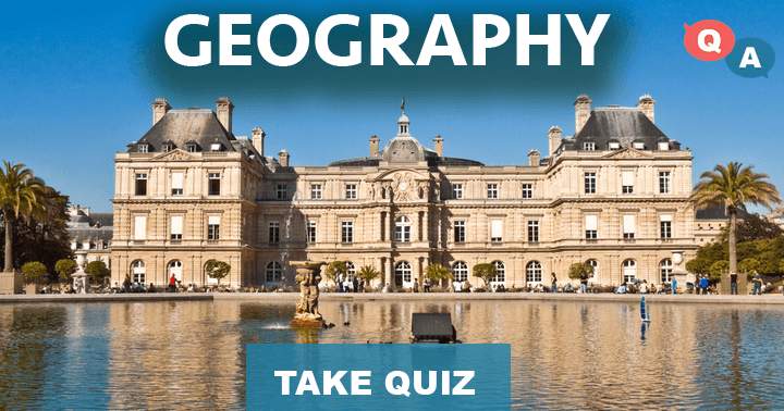 Can you answer all 10 challenging Geography questions?