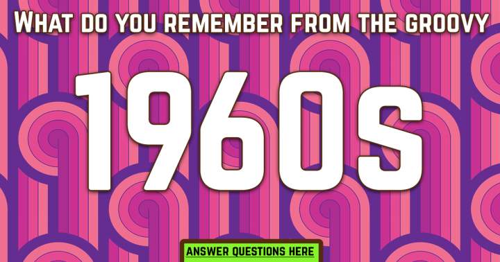 Test your knowledge with a quiz on the 1960s.