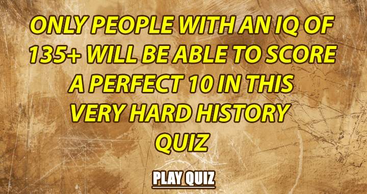 Banner for Quiz on history for the intellectually inclined!