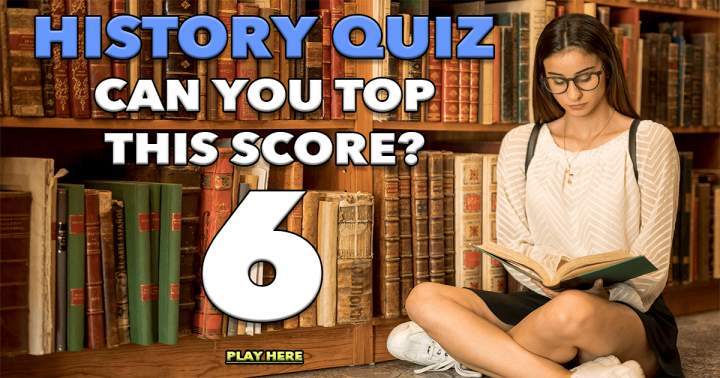 Banner for Historical Quiz Designed to Challenge Your Understanding