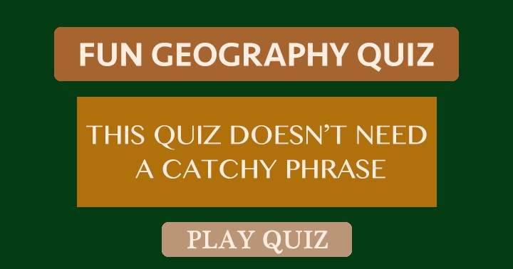 This quiz doesn't need a catchy phrase!