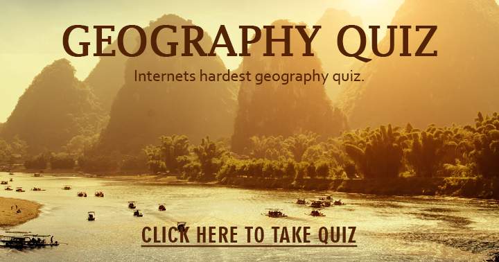 Banner for Are you brave enough to take on the toughest geography quiz on the internet?