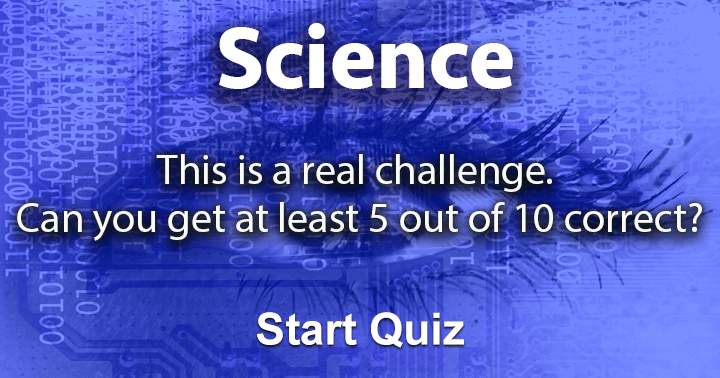 Take this really hard science test and share if you owned it.