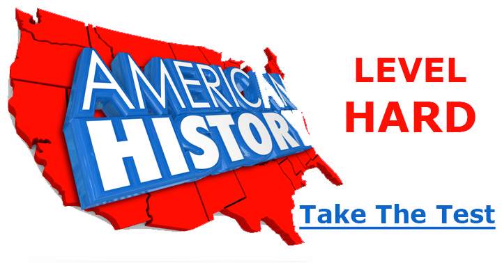 Banner for 10 Questions about American History - LEVEL HARD