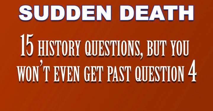 History Sudden Death Quiz