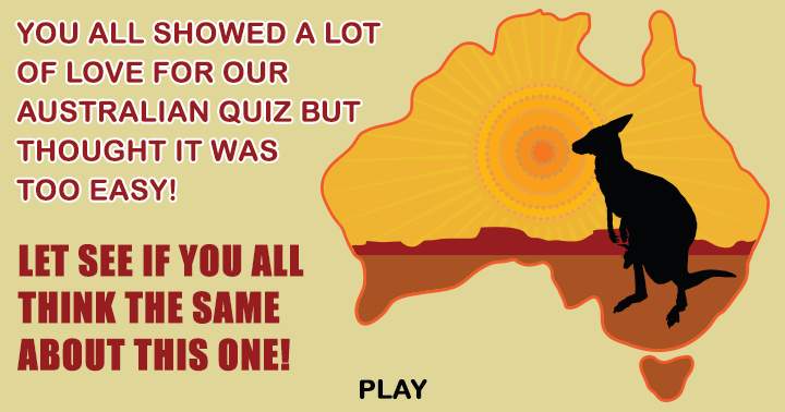 Because you loved the other Australian Quiz!