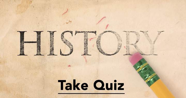 See if you can handle this hard History quiz!