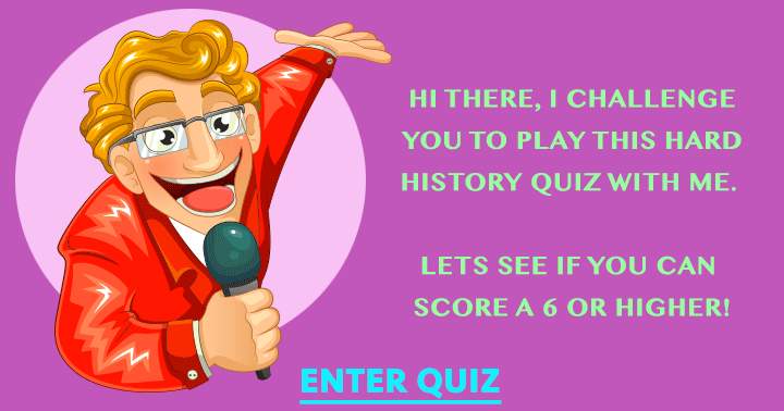 Can you show this quizmaster that you can do better than a 6?