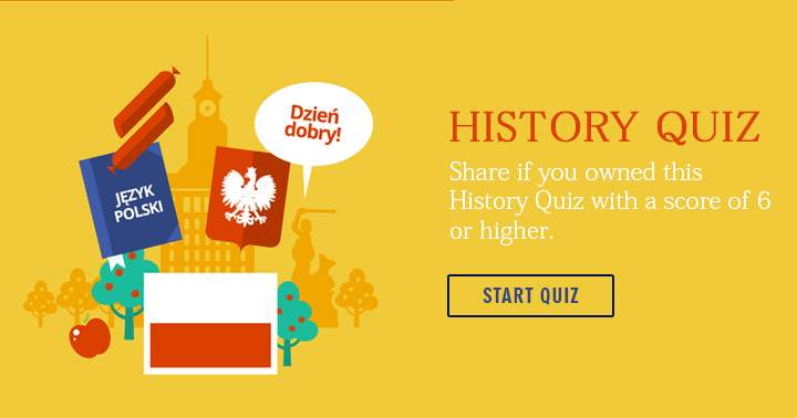 Share if you owned this History Trivia Quiz.