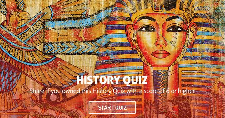 Try to score a 6 or higher in this History Quiz.