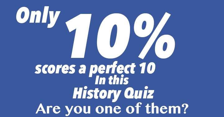 Only 10% can do this History quiz right