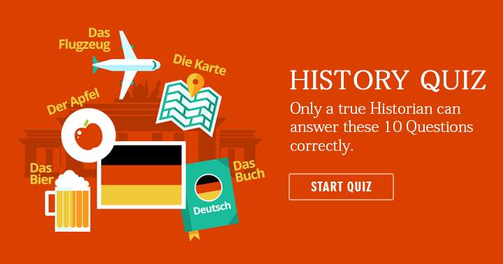 Only a true Historian can answer these 10 questions