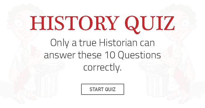 Are you a true Historian?