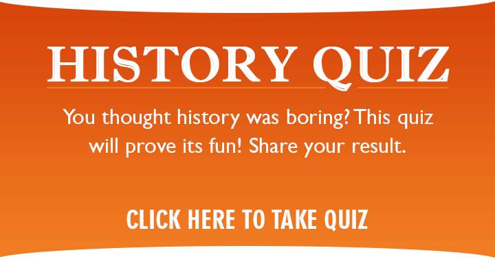 Fun but hard History quiz!