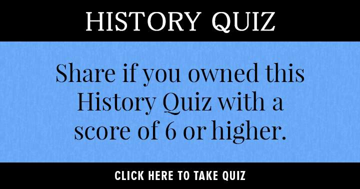 Banner for Share if you owned this history quiz