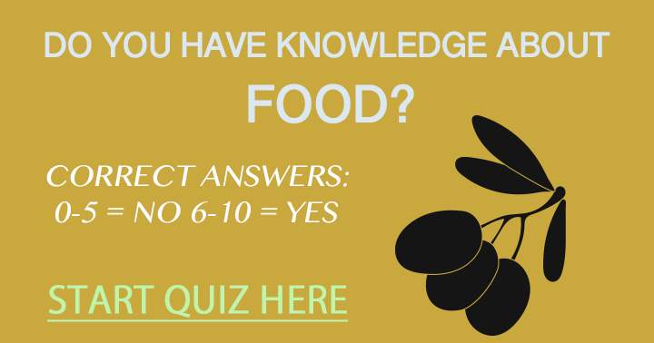 Show us you knowledge of Food!