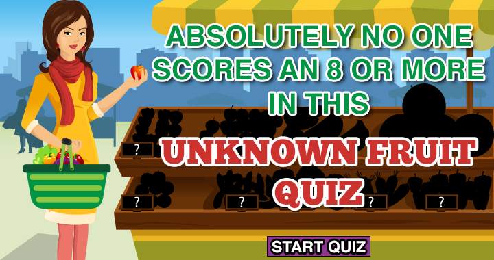 No one scores an 8 or more in this unknown fruit quiz!