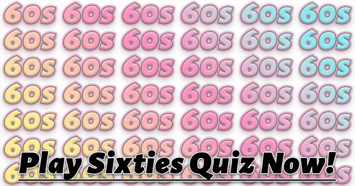 Play Sixties Quiz