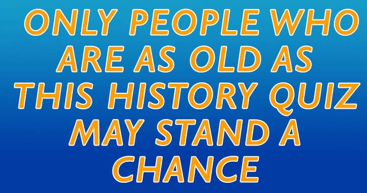 Are you old enough to score a perfect 10?