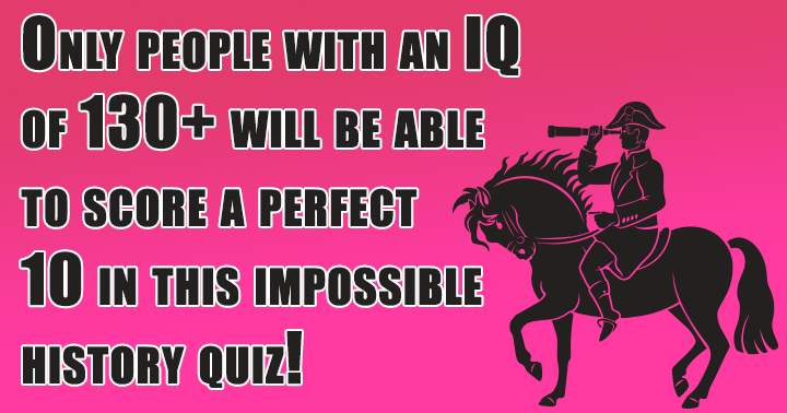 Is your IQ high enough to score a perfect 10?